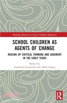 School Children as Agents of Change：Raising up Critical Thinking and Judgement in the Early Years