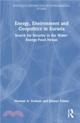 Energy, Environment and Geopolitics in Eurasia：Search for Security in the Water-Energy-Food Nexus