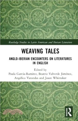 Weaving Tales：Anglo-Iberian Encounters on Literatures in English