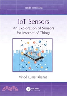 IoT Sensors：An Exploration of Sensors for Internet of Things