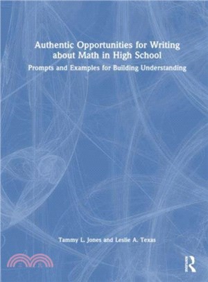 Authentic Opportunities for Writing about Math in High School：Prompts and Examples for Building Understanding