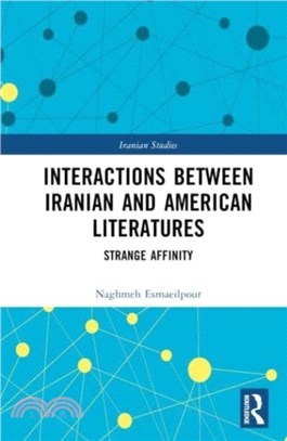 Interactions Between Iranian and American Literatures：Strange Affinity