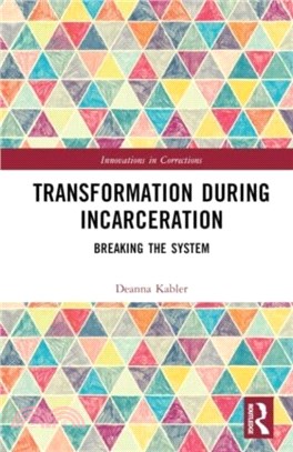 Transformation During Incarceration：Breaking the System