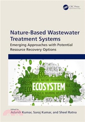 Nature-Based Wastewater Treatment Systems：Emerging Approaches with Potential Resource Recovery Options