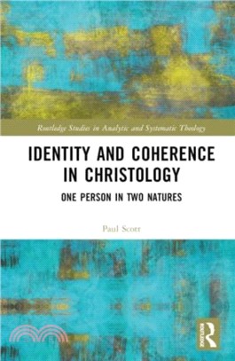 Identity and Coherence in Christology：One Person in Two Natures