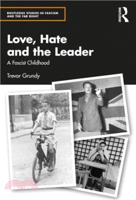 Love, Hate and the Leader：A Fascist Childhood