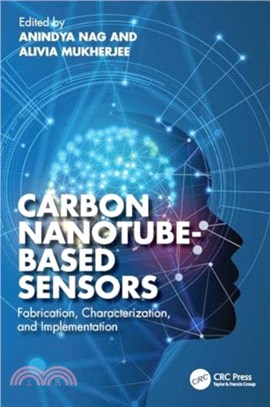 Carbon Nanotube-Based Sensors：Fabrication, Characterization, and Implementation