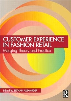 Customer Experience in Fashion Retailing：Merging Theory and Practice