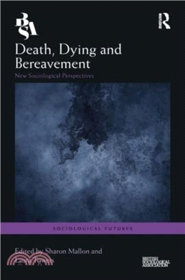 Death, Dying and Bereavement：New Sociological Perspectives