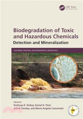 Biodegradation of Toxic and Hazardous Chemicals：Detection and Mineralization