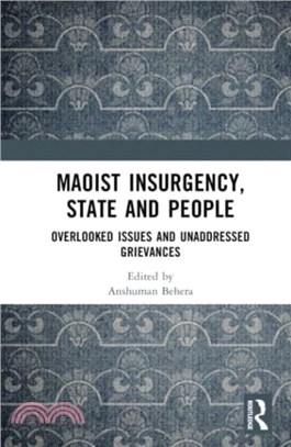 Maoist Insurgency, State and People：Overlooked Issues and Unaddressed Grievances