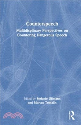 Counterspeech：Multidisciplinary Perspectives on Countering Dangerous Speech