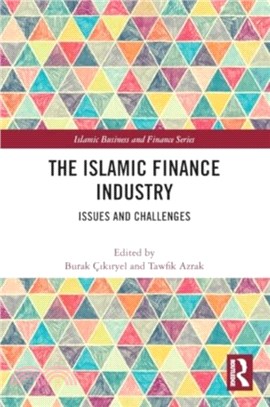 The Islamic Finance Industry：Issues and Challenges