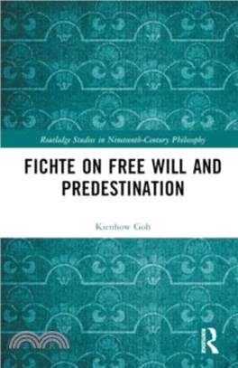 Fichte on Free Will and Predestination