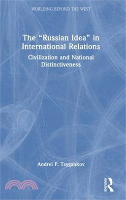 The "Russian Idea" in International Relations: Civilization and National Distinctiveness