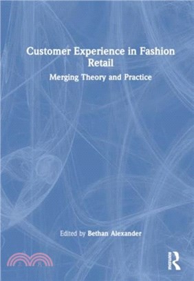 Customer Experience in Fashion Retailing：Merging Theory and Practice