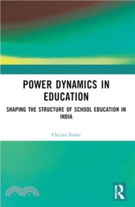 Power Dynamics in Education：Shaping the Structure of School Education in India