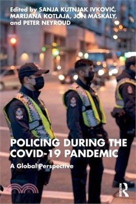 Policing During the Covid-19 Pandemic: A Global Perspective