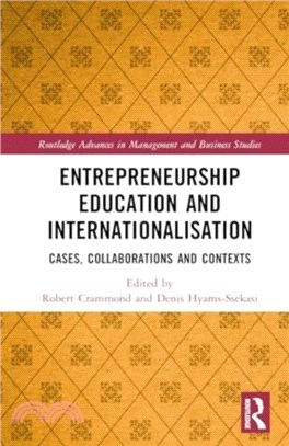 Entrepreneurship Education and Internationalisation：Cases, Collaborations and Contexts