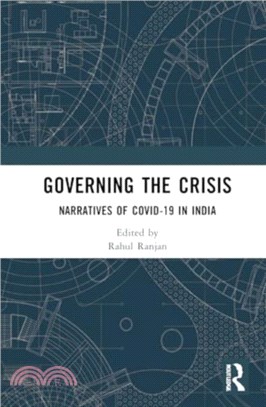 Governing the Crisis：Narratives of Covid-19 in India