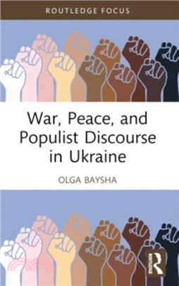 War, Peace, and Populist Discourse in Ukraine