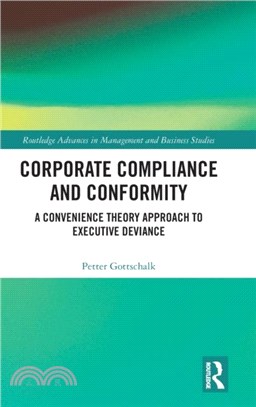 Corporate Compliance and Conformity：A Convenience Theory Approach to Executive Deviance