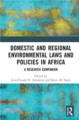 Domestic and Regional Environmental Laws and Policies in Africa：A Research Companion