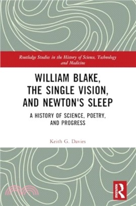 William Blake, the Single Vision, and Newton's Sleep：A History of Science, Poetry, and Progress