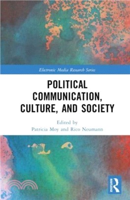 Political Communication, Culture, and Society