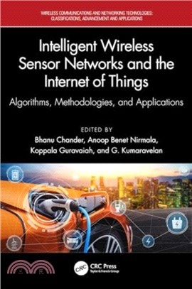 Intelligent Wireless Sensor Networks and the Internet of Things：Algorithms, Methodologies, and Applications