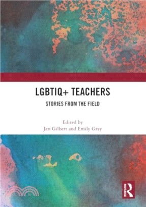 LGBTIQ+ Teachers：Stories from the Field