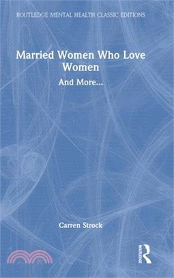 Married Women Who Love Women: And More...