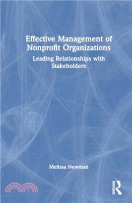 Effective Management of Nonprofit Organizations：Leading Relationships with Stakeholders