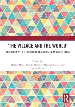 ?he Village and the World??：Research with, for and by Teachers in an Age of Data