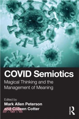 COVID Semiotics：Magical Thinking and the Management of Meaning