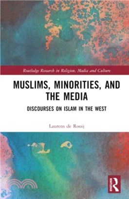 Muslims, Minorities, and the Media：Discourses on Islam in the West