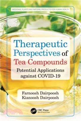 Therapeutic Perspectives of Tea Compounds：Potential Applications against COVID-19