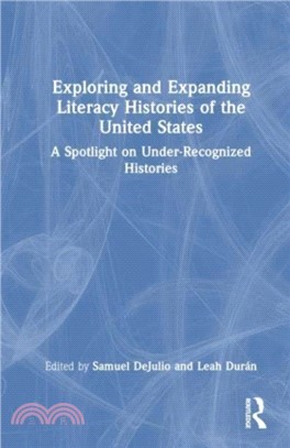 Exploring and Expanding Literacy Histories of the United States：A Spotlight on Under-Recognized Histories