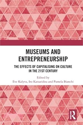 Museums and Entrepreneurship: The Effects of Capitalising on Culture in the 21st Century