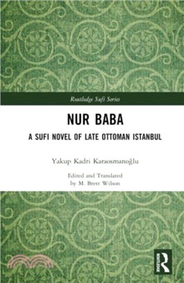 Nur Baba：A Sufi Novel of Late Ottoman Istanbul