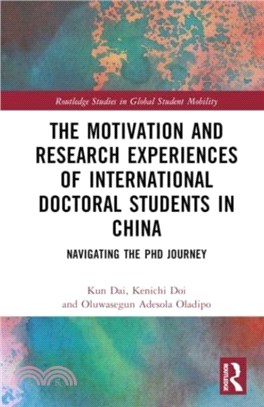 The Motivation and Research Experiences of International Doctoral Students in China：Navigating the PhD Journey