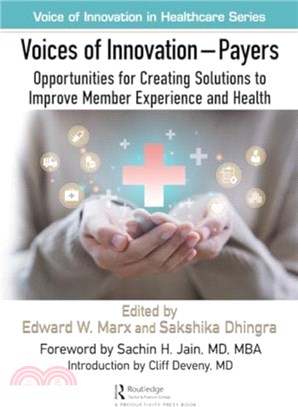 Voices of Innovation - Payers：Opportunities for Creating Solutions to Improve Member Experience and Health