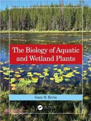 The Biology of Aquatic and Wetland Plants