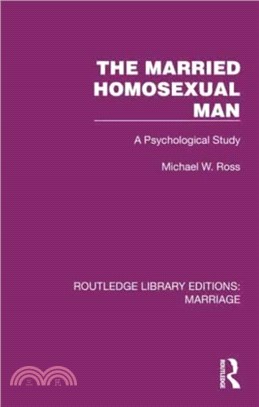 The Married Homosexual Man：A Psychological Study