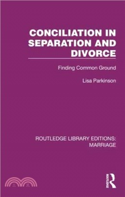 Conciliation in Separation and Divorce：Finding Common Ground