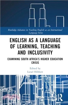 English as a Language of Learning, Teaching and Inclusivity：Examining South Africa's Higher Education Crisis