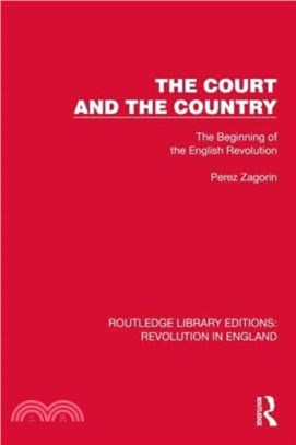 The Court and the Country：The Beginning of the English Revolution