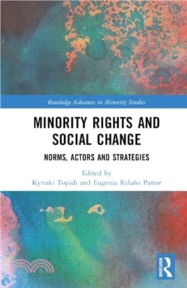 Minority Rights and Social Change：Norms, Actors and Strategies