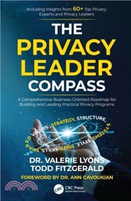 The Privacy Leader Compass：A Comprehensive Business-Oriented Roadmap for Building and Leading Practical Privacy Programs