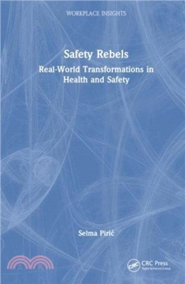 Safety Rebels：Real-World Transformations in Health and Safety